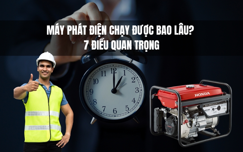 Yếu tố ảnh hưởng đến thời gian chạy máy phát điện